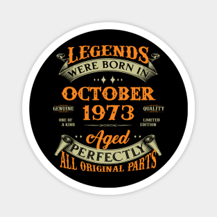 50th Birthday Gift Legends Born In October 1973 50 Years Old Magnet